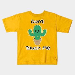 Don't Touch Me - Cactus Kids T-Shirt